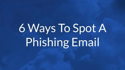 6 Ways To Spot A Phishing Email 1