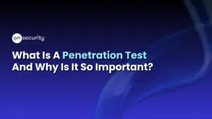 Onsecurity'S Latest Articles, News And Industry Tips 42 Banner Image Reads: &Quot;What Is A Penetration Test And Why Is It So Important?&Quot;