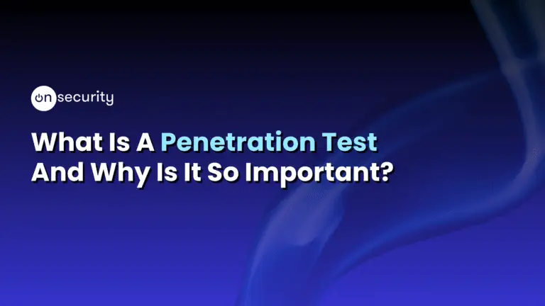 Banner Image Reads: &Quot;What Is A Penetration Test And Why Is It So Important?&Quot;