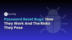 Blue Banner Image Reads: Password Reset Bugs: How They Work And The Risks They Pose&Quot; In White Text.