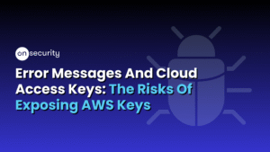 Banner Image Reads: &Quot;Error Message And Cloud Access Keys: The Risks Of Exposing Aws Keys&Quot;