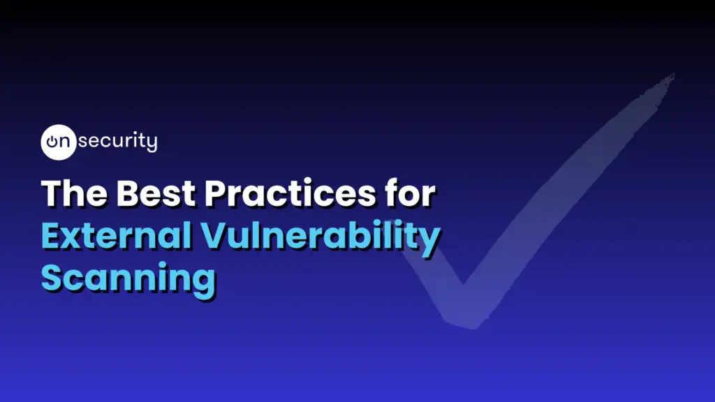 Articles 9 Blue Banner Image Reads: &Quot;The Best Practices For External Vulnerability Scanning&Quot;