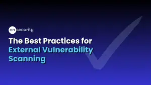 Blue Banner Image Reads: &Quot;The Best Practices For External Vulnerability Scanning&Quot;