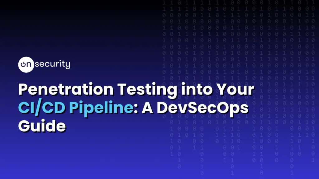Banner Image That Reads &Quot;Penetration Testing Into Your Ci/Cd Pipeline.&Quot;