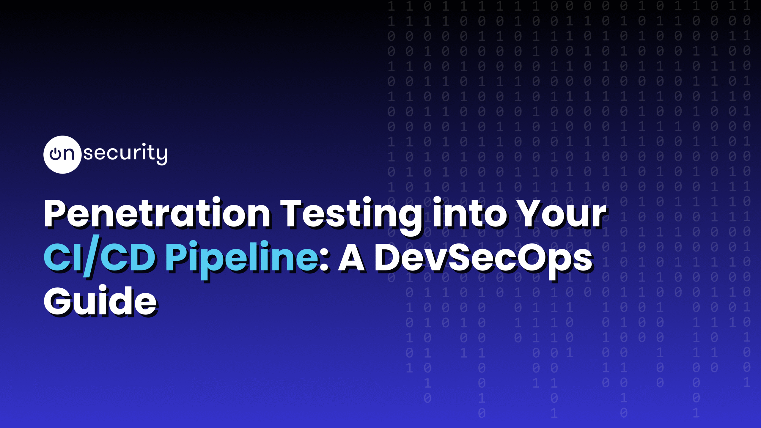 Banner image that reads "Penetration Testing into your CI/CD Pipeline."