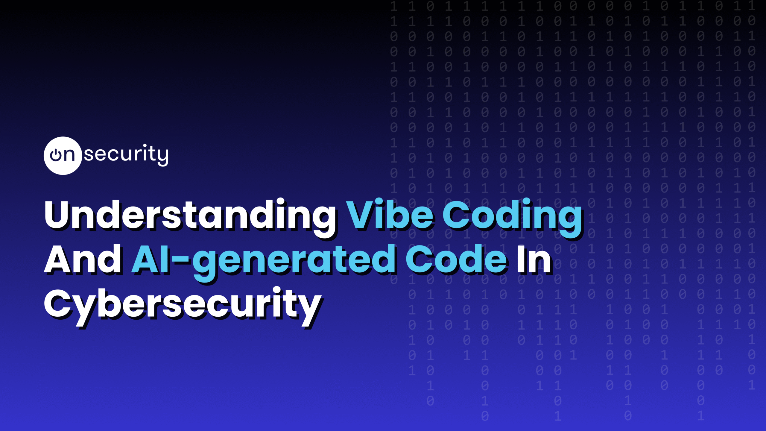 Banner image reads "Understanding Vibe Codng and AI-Generated Code in Cybersecurity"