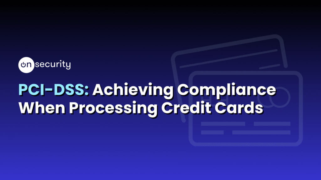 Articles 1 Banner Image Reads: &Quot;Pci-Dss: Achieving Compliance When Processing Credit Cards&Quot; With A Blue Background.