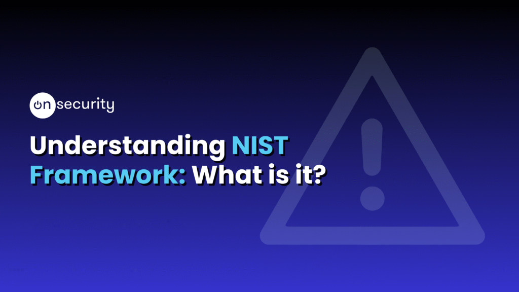 Articles 5 Banner Image Reads: &Quot;Understanding Nist Framework: What Is It?&Quot;