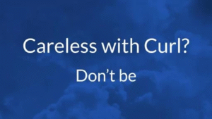 Careless With Curl Dont Be