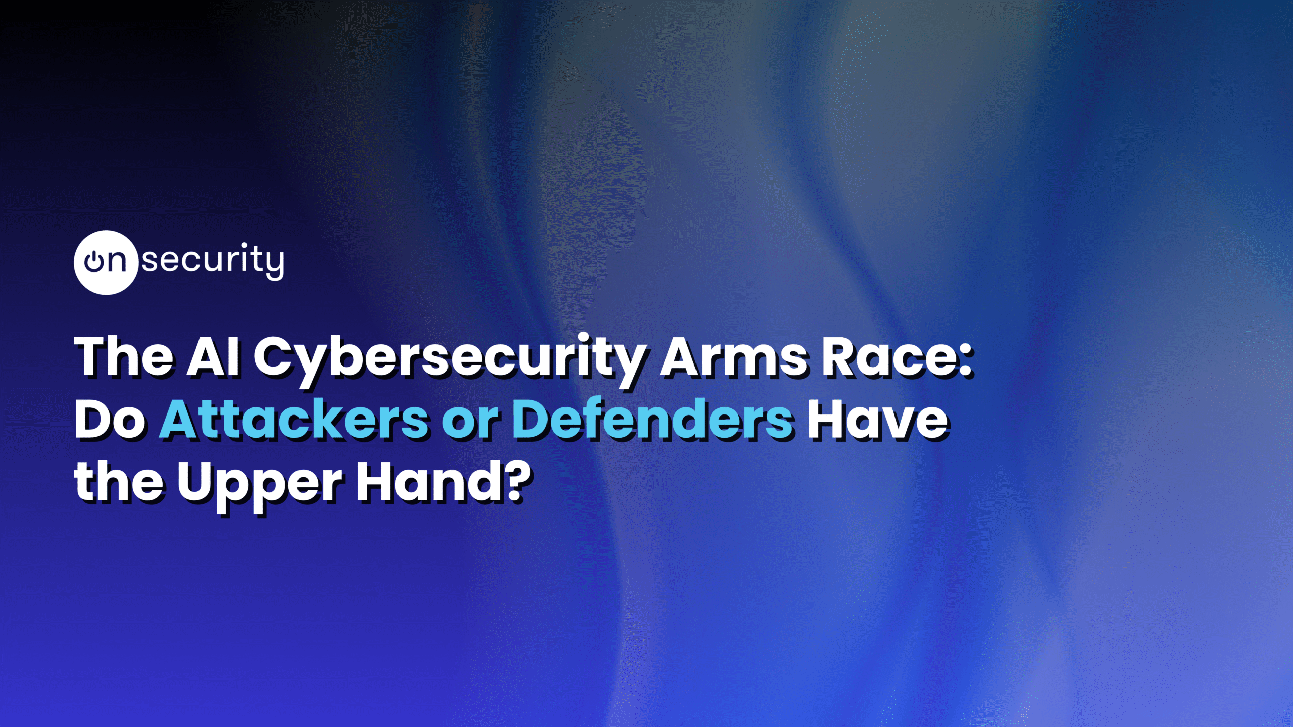 Banner image reads "The AI Cybersecurity Arms Race - Who has the upper hand?"
