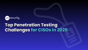 Blue Banner Image Reads &Quot;Top Penetration Testing Challenges For Cisos In 2025&Quot; With A Lanyard Icon To The Right Hand Side.