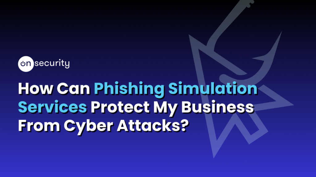 Banner Image Reads: &Quot;How Can Phishing Simulation Services Protect My Business From Cyber Attacks?&Quot; With Blue Gradient Background.