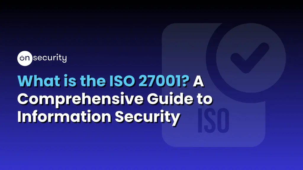 Articles 5 Banner Image Reads &Quot;What Is Iso 27001? A Guide To Information Security&Quot; With A Blue Gradient Background.