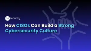Blue Banner Image Reads &Quot;How Cisos Can Build A Strong Cybersecurity Culture&Quot; With A Graphic Of Extended Hands Meeting In Unison.