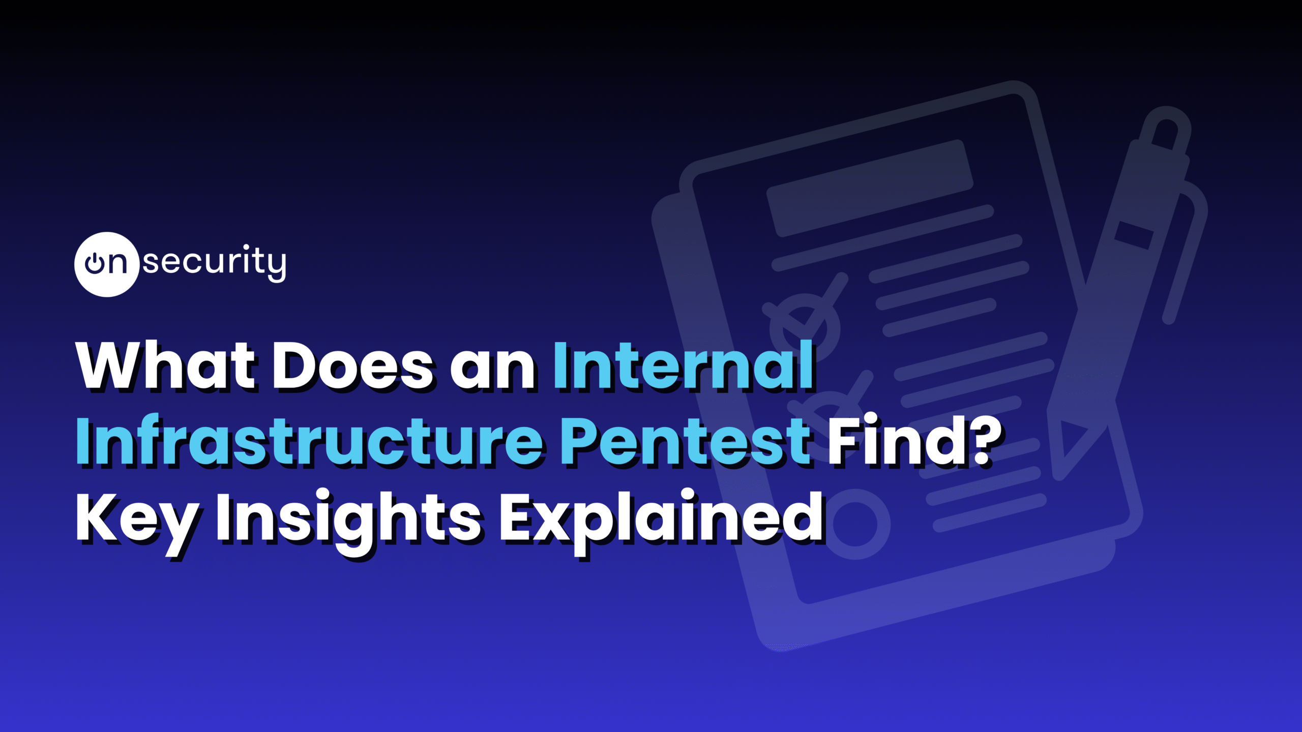 Banner image reads "what does an Internal infrastructure pentest find? Key insights explained" with a blue gradient background.