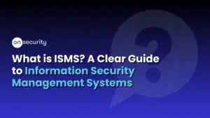 Banner Image Reads: &Quot;What Is An Isms? A Clear Guide To Information Security Management Systems&Quot; With Blue Gradient Background And A Question Icon.