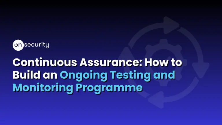 Onsecurity'S Latest Articles, News And Industry Tips 16 Blue Gradient Banner Image Reads: Continuous Assurance: How To Build An Ongoing Testing And Monitoring Programme, With A Cog Icon.
