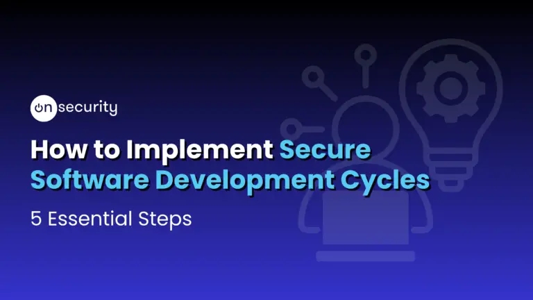 Onsecurity'S Latest Articles, News And Industry Tips 12 Blue Banner Image Reads &Quot;How To Implement Secure Software Development Cycles&Quot;