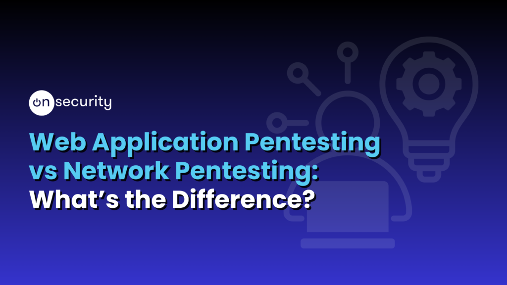 Banner Image Reads: Web Application Pentesting Vs Network Pentesting: What'S The Difference?
