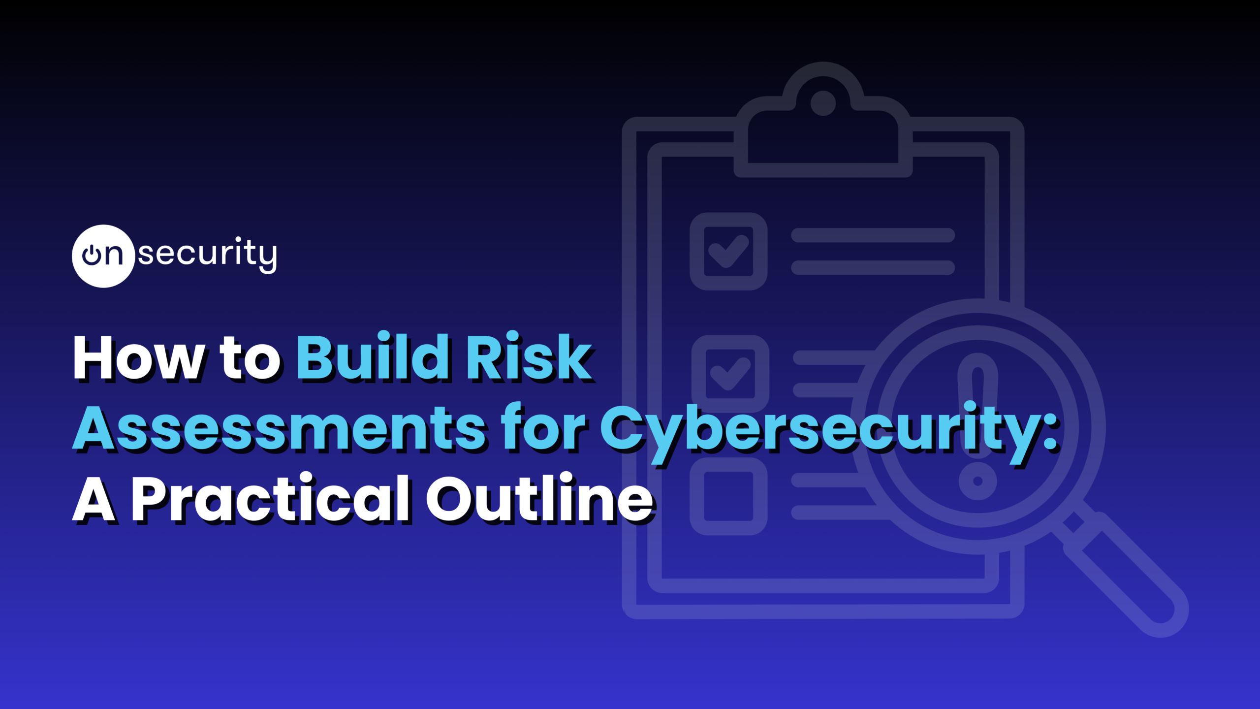 Gradient blue banner image reads "How to Build Risk Assessments for Cybersecurity", with a clipboard icon in background.